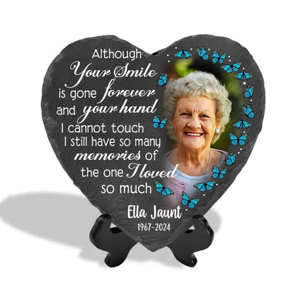Although Your Smile Is Gone Forever And Your Hand I Cannot Touch - Personalized Stone - CF-MS108