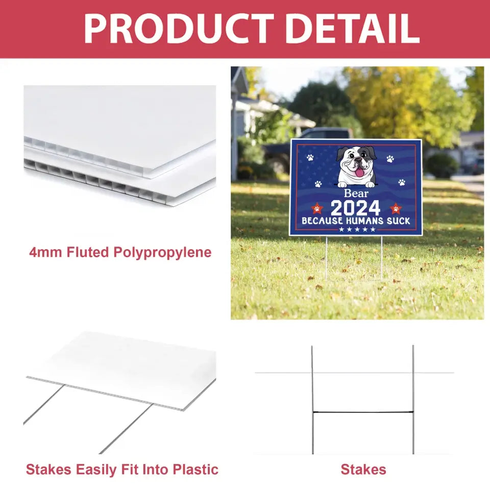 Because Humans Suck Pet Custom - Personalized Yard Sign, Gift For Pet Lover - CF-YS01UP