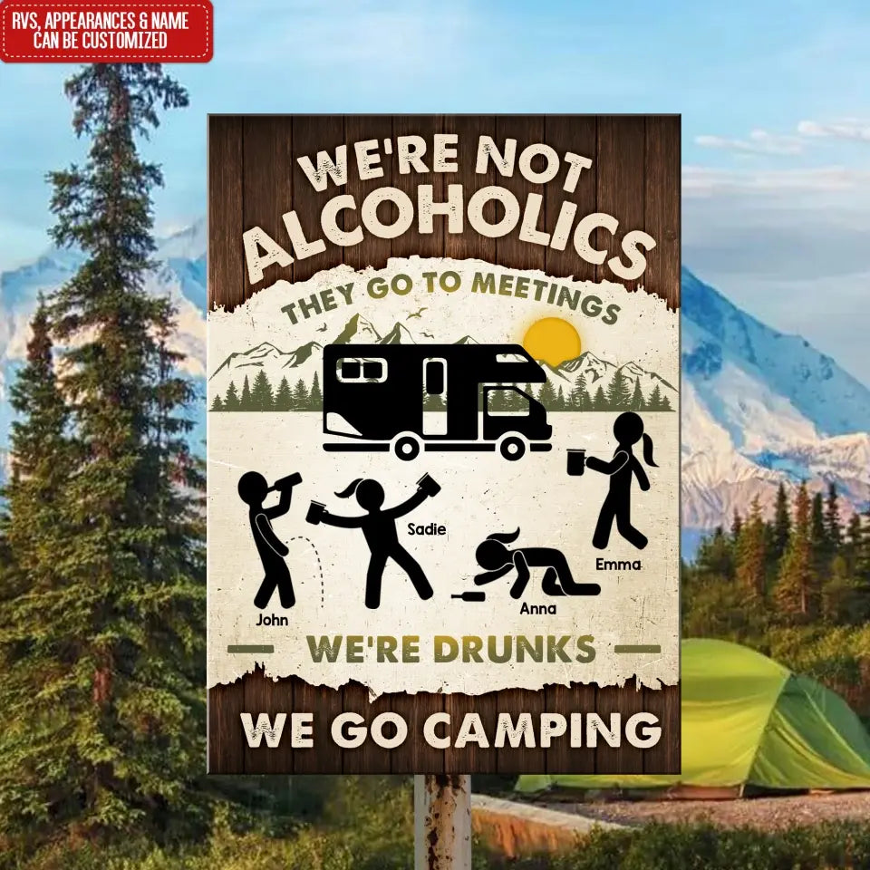 We're Not Alcoholics They Go To Meeting - Personalized Metal Sign, Gift For Camping Lovers - MTS782