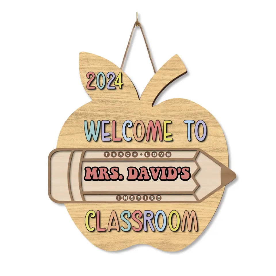 Teach Love Inspire Welcome To Classroom - Personalized Wood Sign, Back To School Gift For Teacher - DS01DN