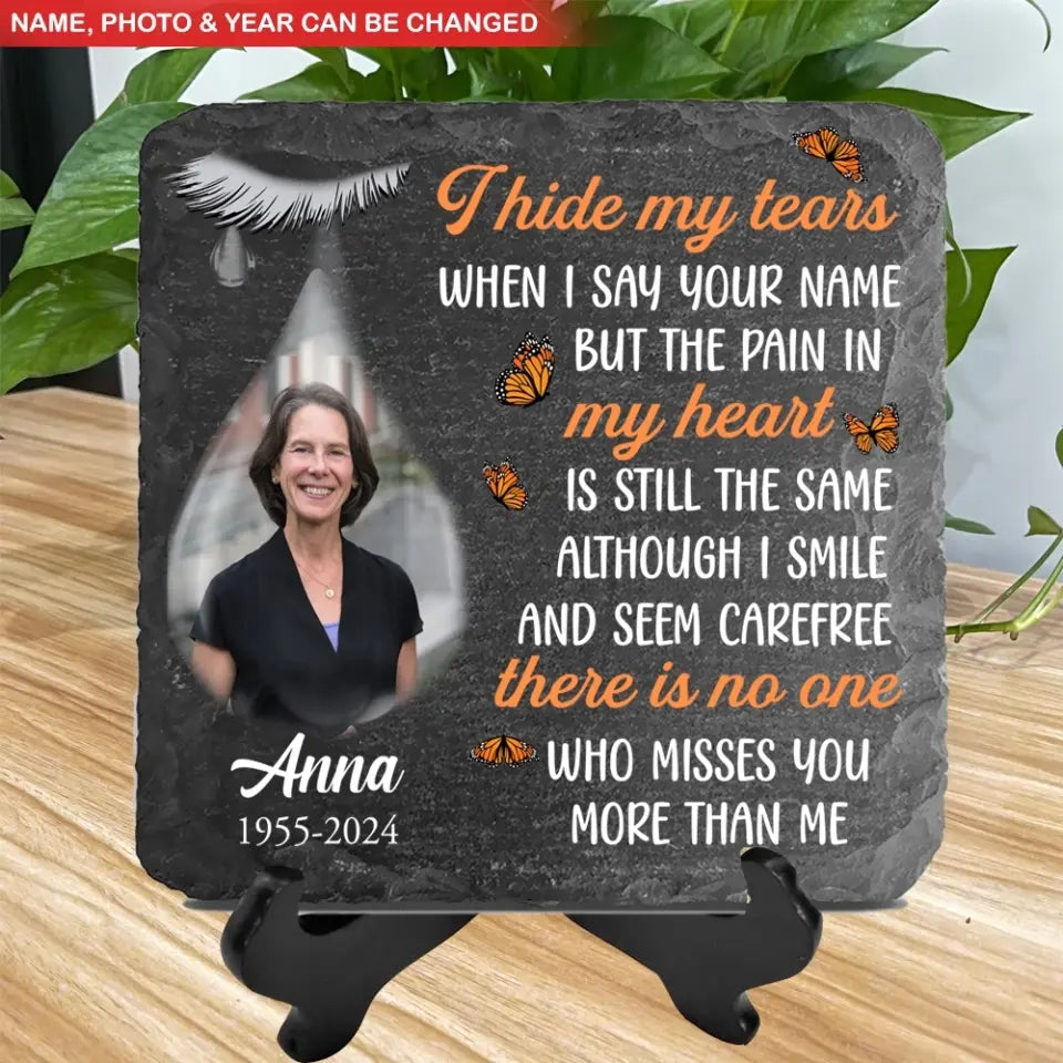 I Hide My Tears When I Say Your Name - Personalized Memorial Stone, Memorial Gift - MS08TL