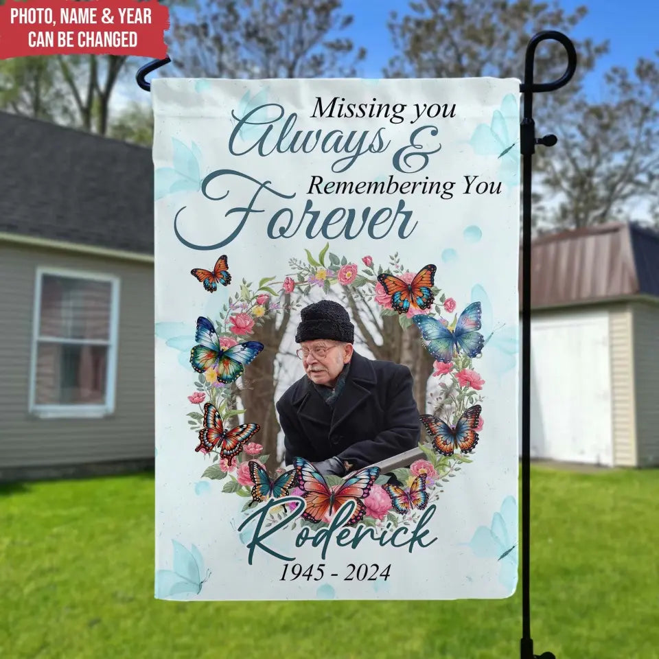 Missing You Always & Remembering You Forever - Personalized Garden Flag - GF22TL