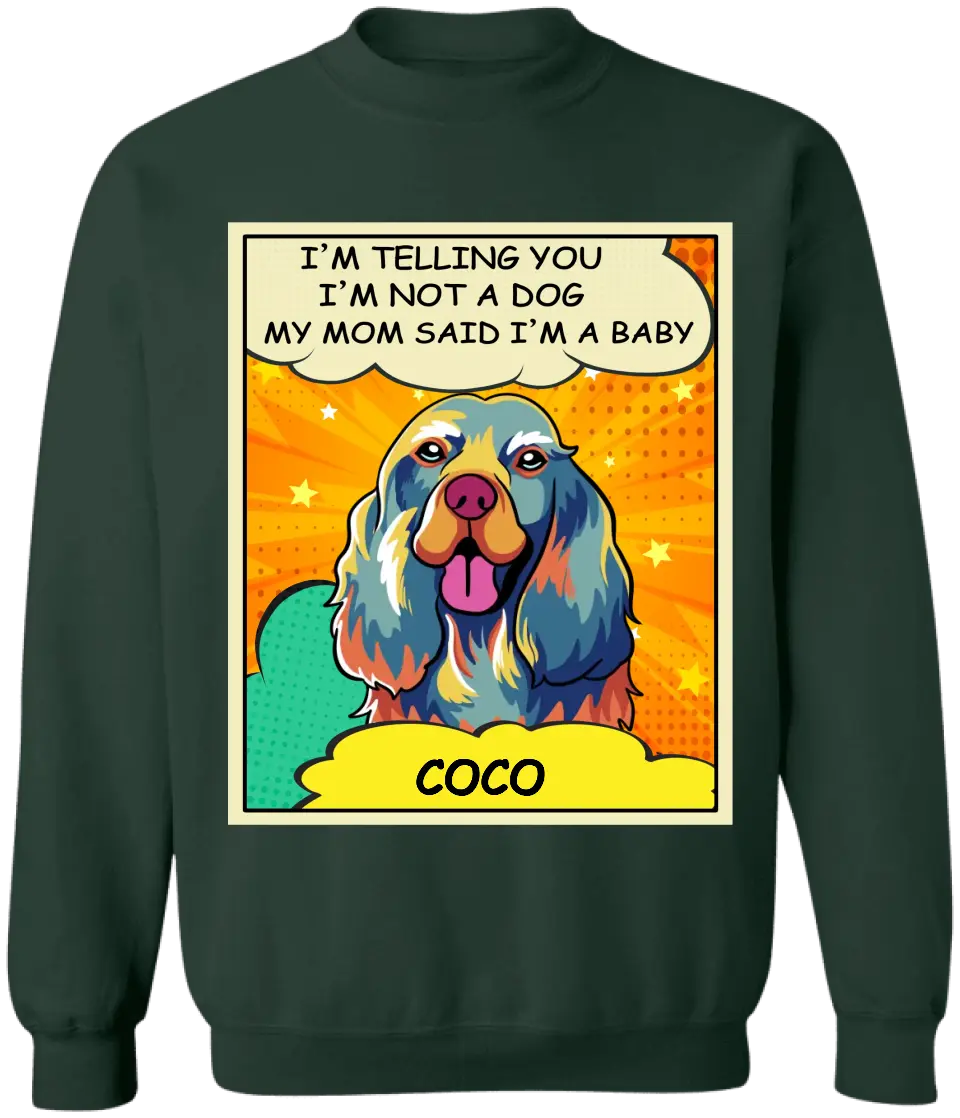 My Mom And Dad Said I'm A Baby - Personalized T-Shirt, Dog Popart Style - CF-TS1245