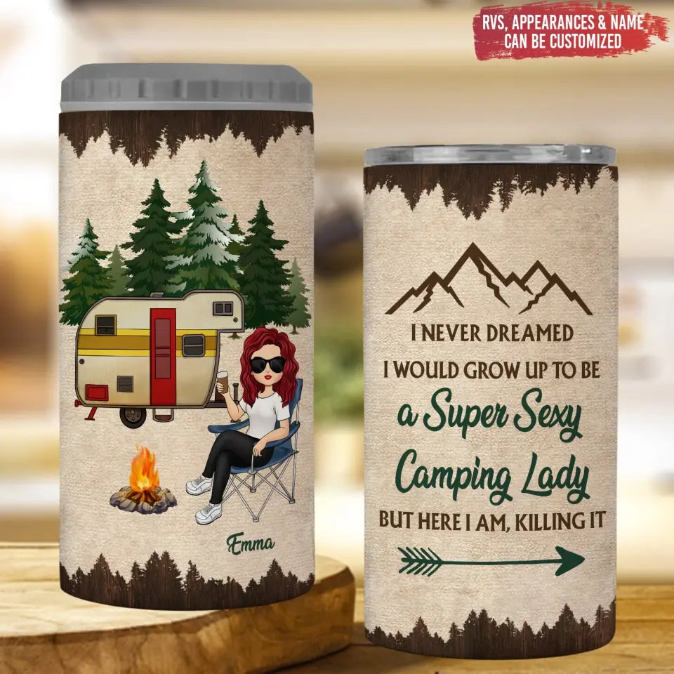Never Dreamed I'd Grow Up To Be A Super Sexy Camping Lady - Personalized Can Cooler, Gift For Camping Lovers - CCL02