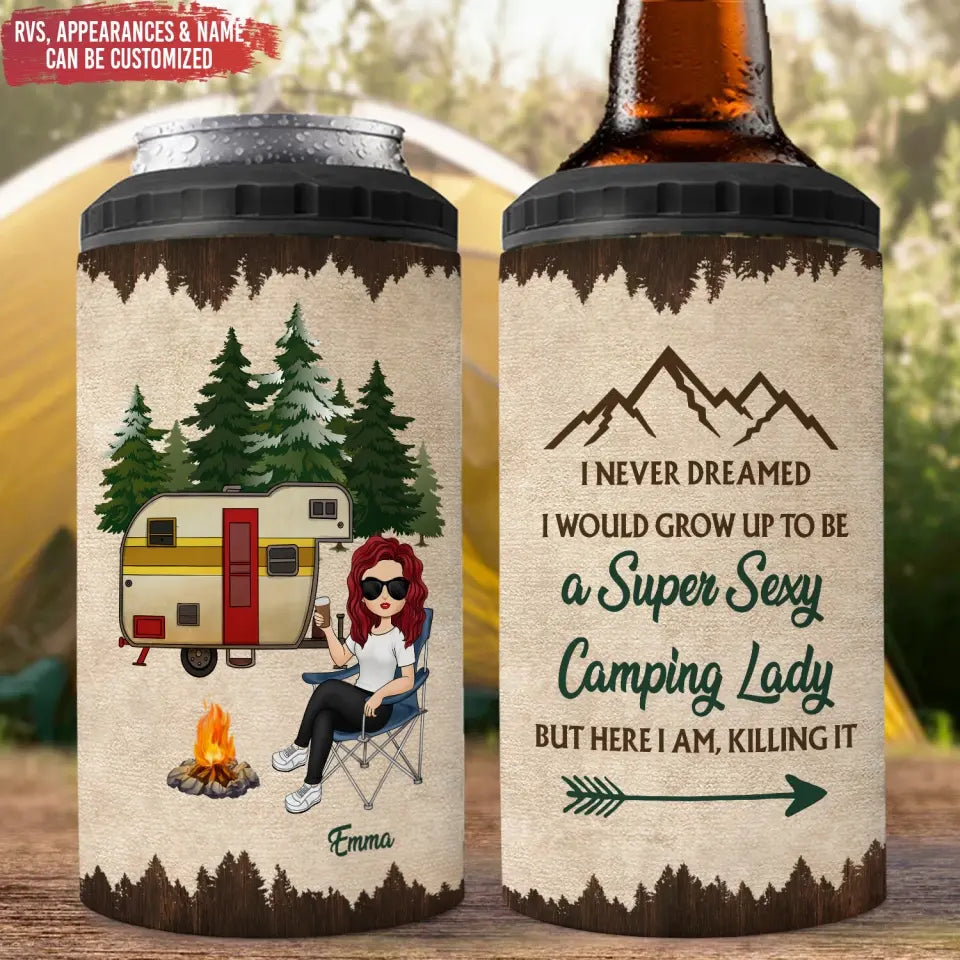 Never Dreamed I'd Grow Up To Be A Super Sexy Camping Lady - Personalized Can Cooler, Gift For Camping Lovers
