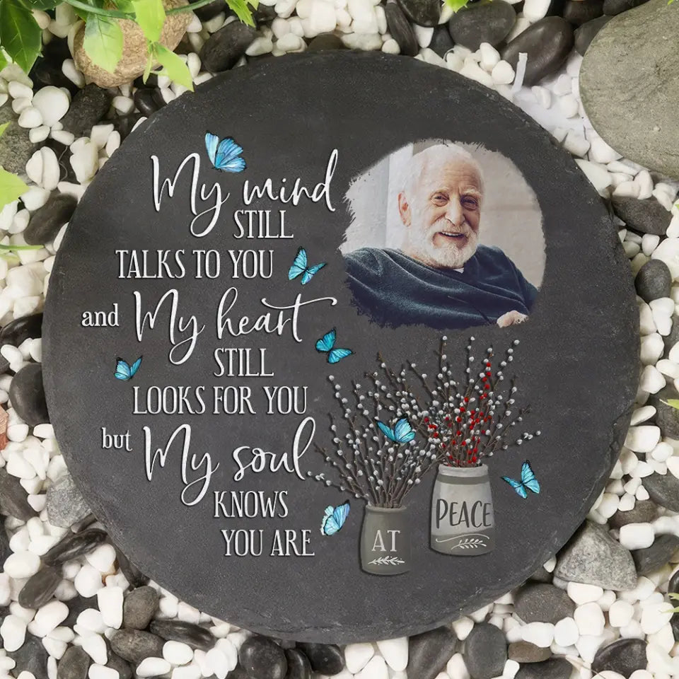 My Mind Still Talks To You And My Heart Still Looks For You - Personalized Stone - MS22TL
