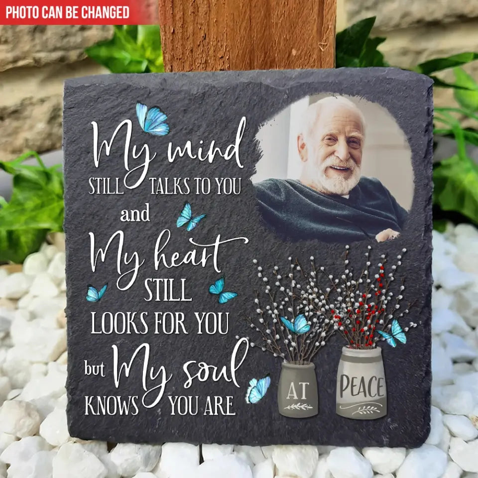 My Mind Still Talks To You And My Heart Still Looks For You - Personalized Stone - MS22TL