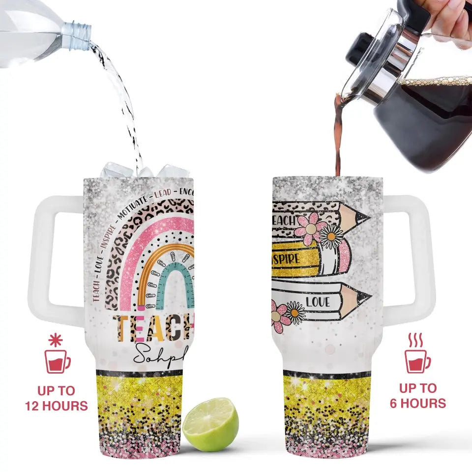 Leopard Rainbow Teach Love Inspire with Teacher Name - Personalized 40oz Tumbler, Back To School Gift For Teacher/Women - TL04DN