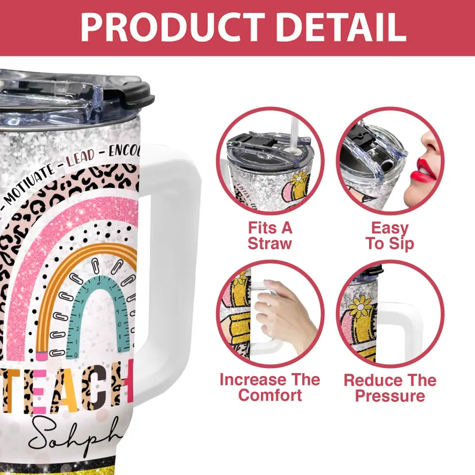 Leopard Rainbow Teach Love Inspire with Teacher Name - Personalized 40oz Tumbler, Back To School Gift For Teacher/Women - TL04DN