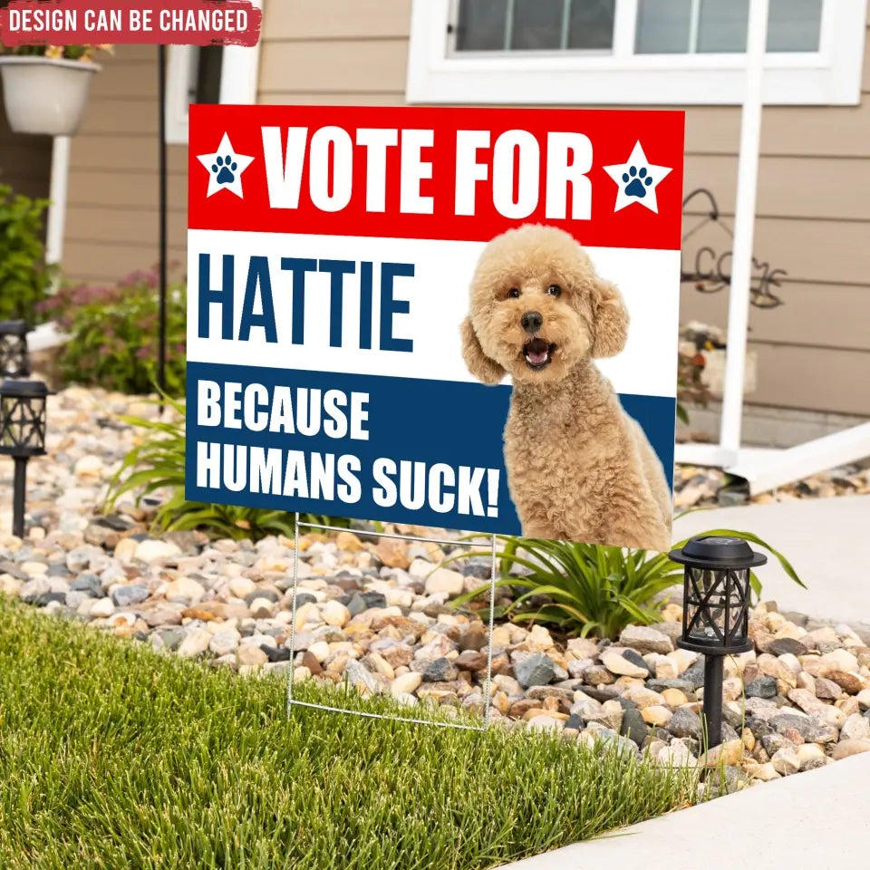Pet Political, Vote For My Pet - Personalized Yard Sign, Funny Election Sign - YS10UP
