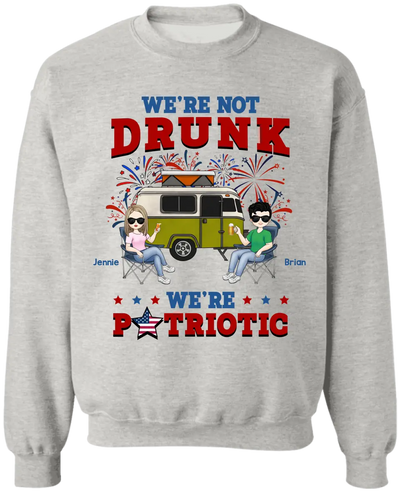 We're Not Drunk We're Patriotic - Personalized T-Shirt, Camping Gift For Camping Lovers - CF-TS1241