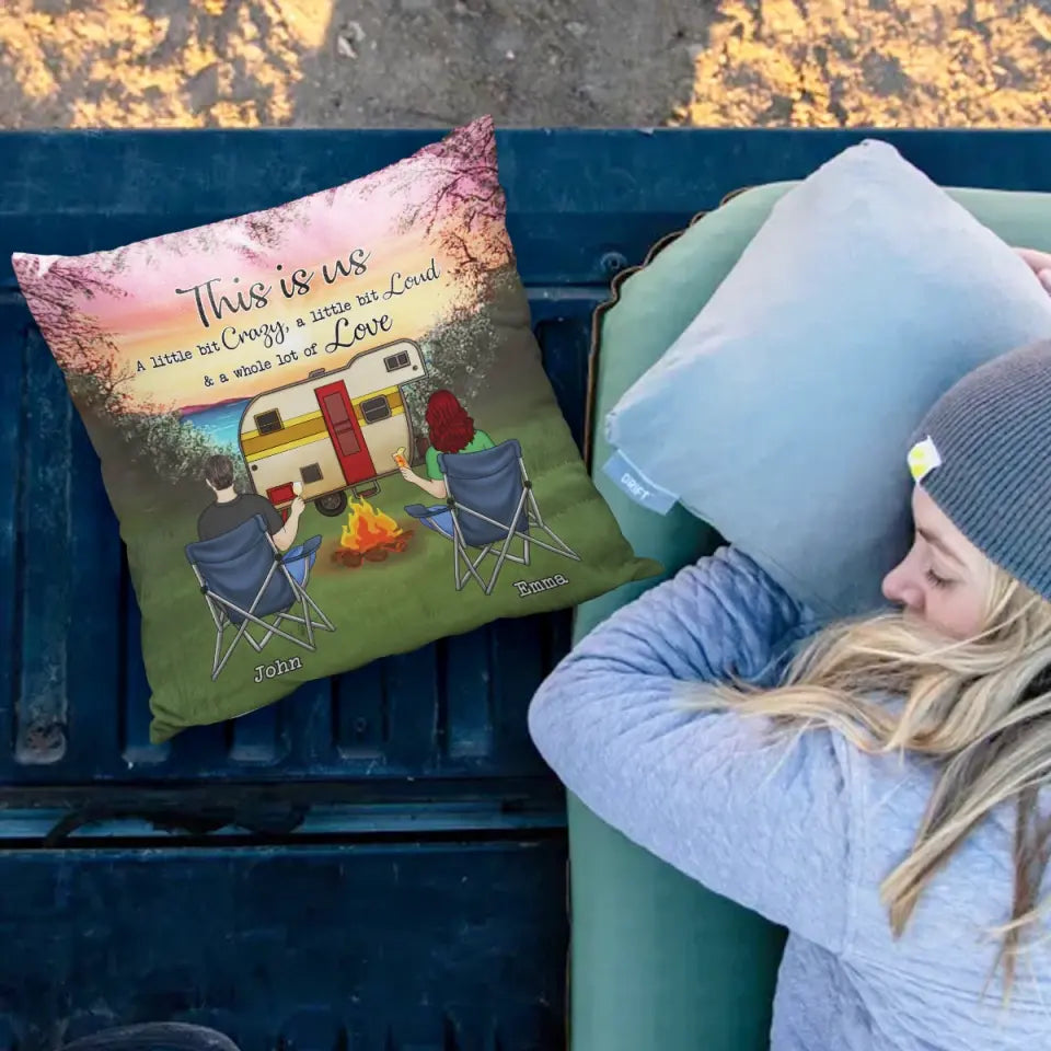 This Is Us A Little Bit Crazy - Personalized Pillow, Gift For Camping Couple - PC34AN