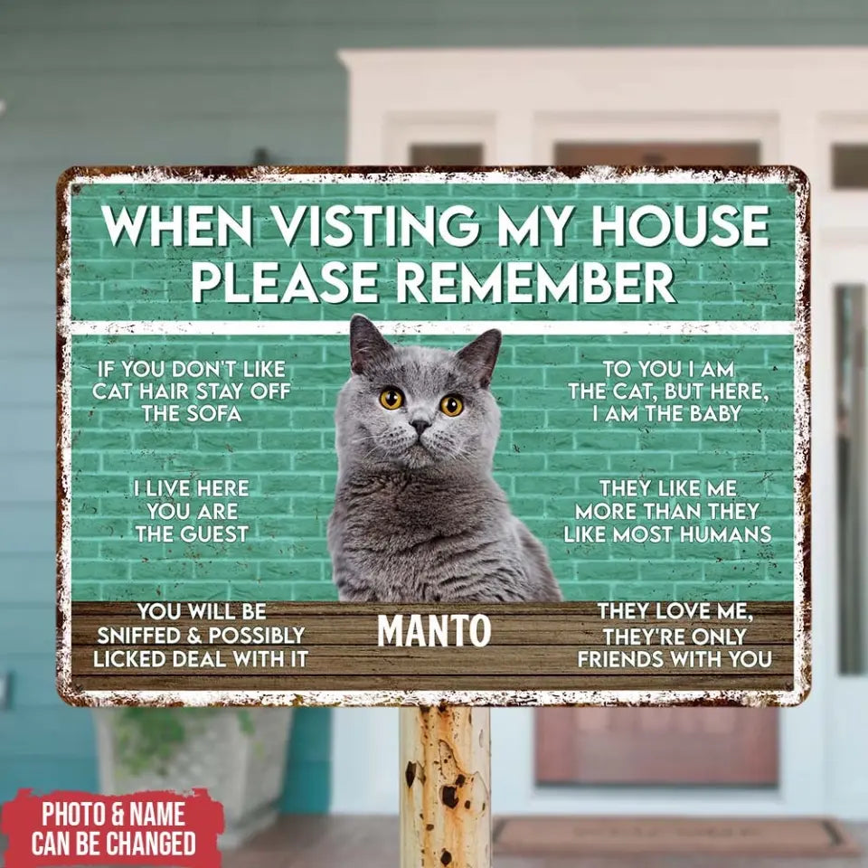 When Visiting My House Please Remember - Personalized Metal Sign, Vintage Cat's Decor - MTS14UP