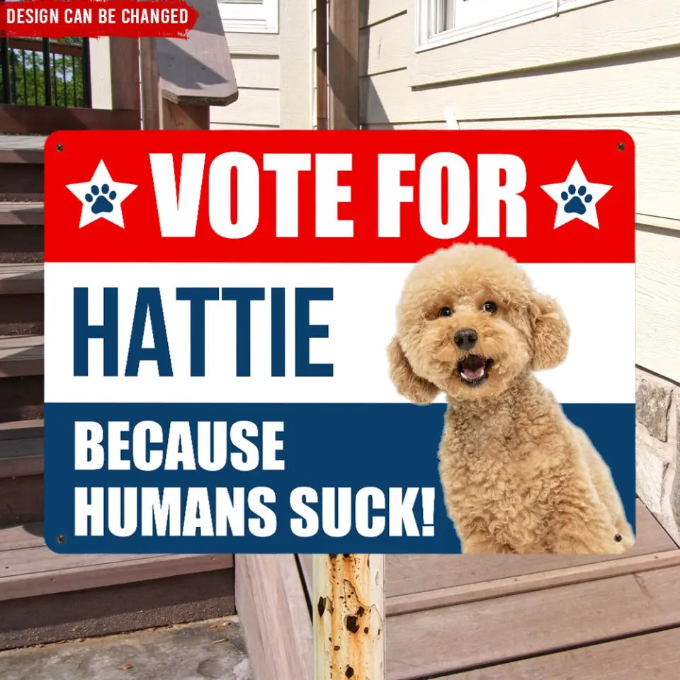 Vote For My Furry Best Friend - Personalized Metal Sign, Funny Election Sign - MTS15UP