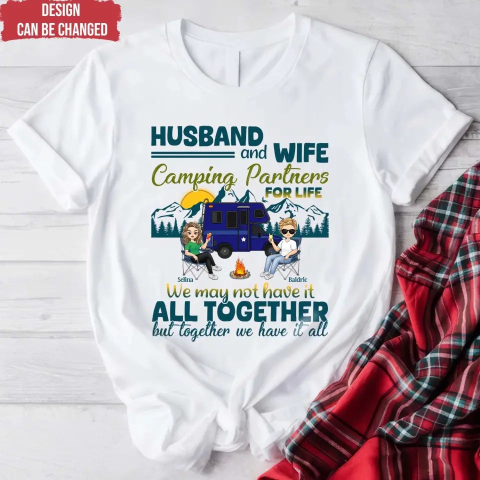 Husband And Wife We May Not Have It All Together But Together We Have It All - Personalized T-Shirt, Gift For Camping Couple - TS60AN