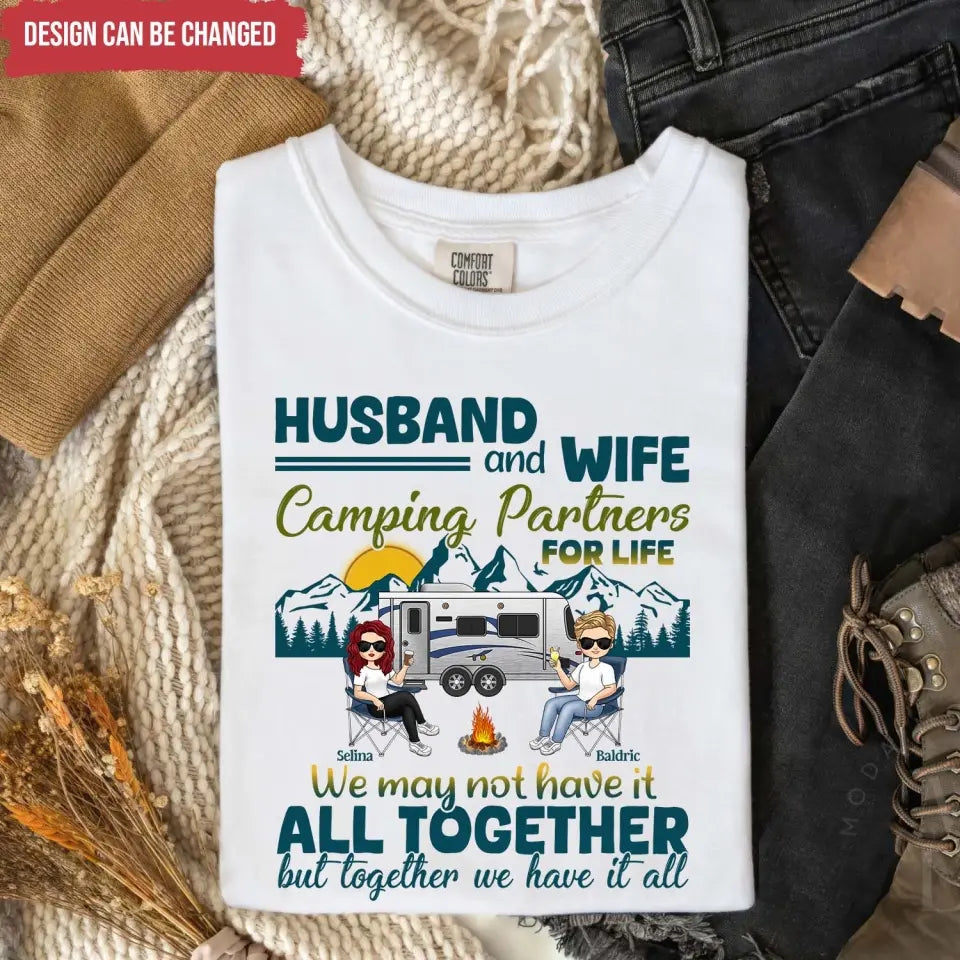 Husband And Wife We May Not Have It All Together But Together We Have It All - Personalized T-Shirt, Gift For Camping Couple - TS60AN