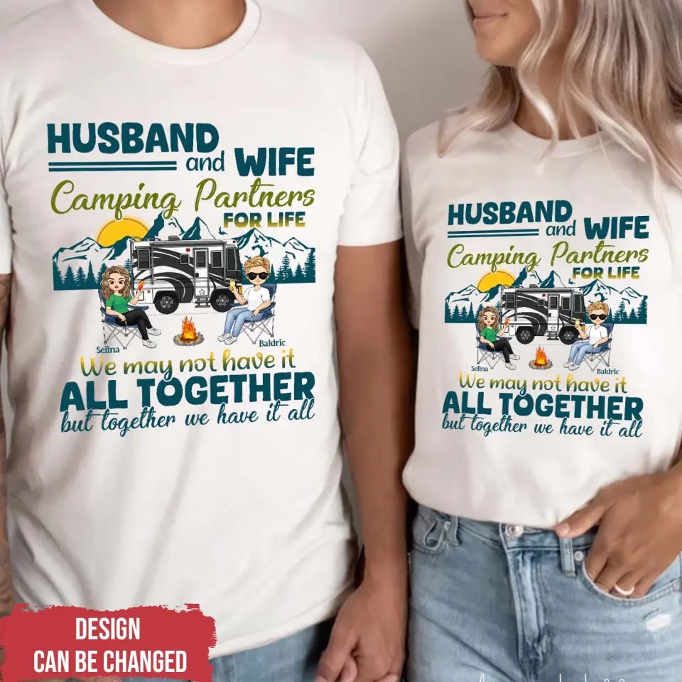 Husband And Wife We May Not Have It All Together But Together We Have It All - Personalized T-Shirt, Gift For Camping Couple - TS60AN