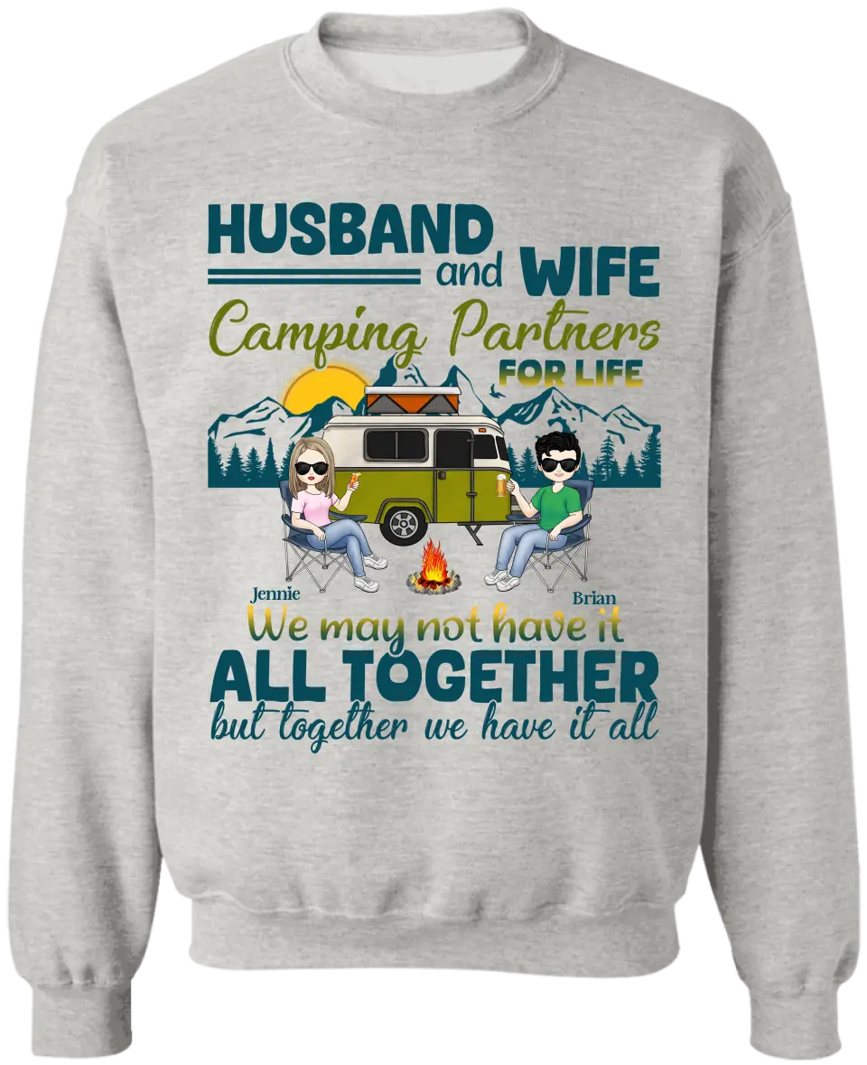 Husband And Wife We May Not Have It All Together But Together We Have It All - Personalized T-Shirt, Gift For Camping Couple - TS60AN