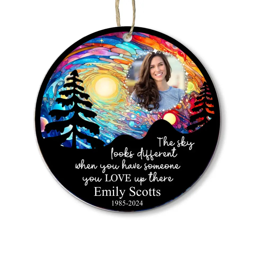 The Sky Looks Different When You Have Someone You Love Up There - Personalized Suncatcher Ornament - SUN49TL