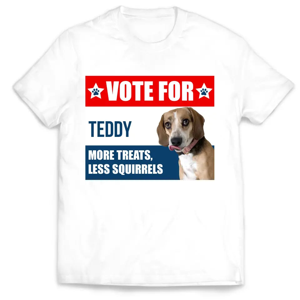 I'm Voting For My Dog - Personalized T-Shirt, Funny Election Gift For Pet Owner - TS17UP