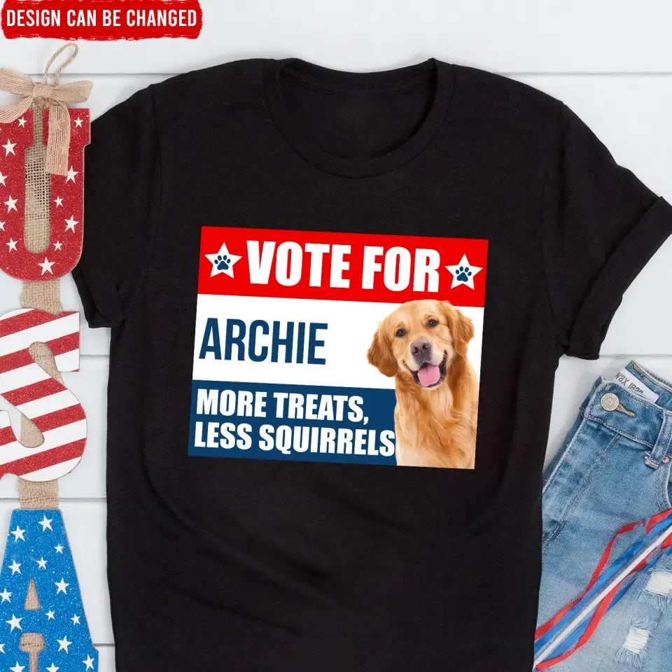 I'm Voting For My Dog - Personalized T-Shirt, Funny Election Gift For Pet Owner - TS17UP