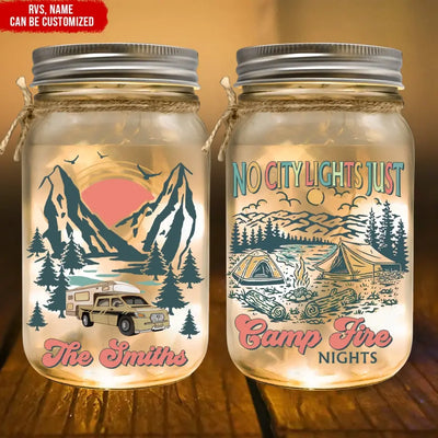 No City Lights Just Camp Fire Nights - Personalized Mason Jar Light, Gift For Camping Lovers - MJL59AN