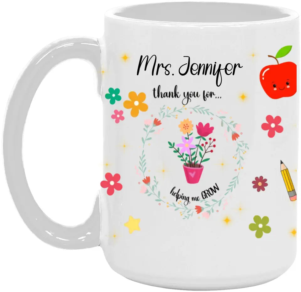 Thank You For Helping Me Grow with - Personalized Custom Mug, Appreciation Gift for Teacher from Kid - M14DN