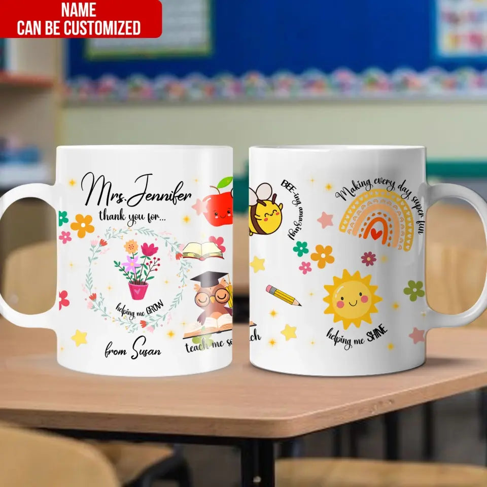 Thank You For Helping Me Grow with - Personalized Custom Mug, Appreciation Gift for Teacher from Kid - M14DN