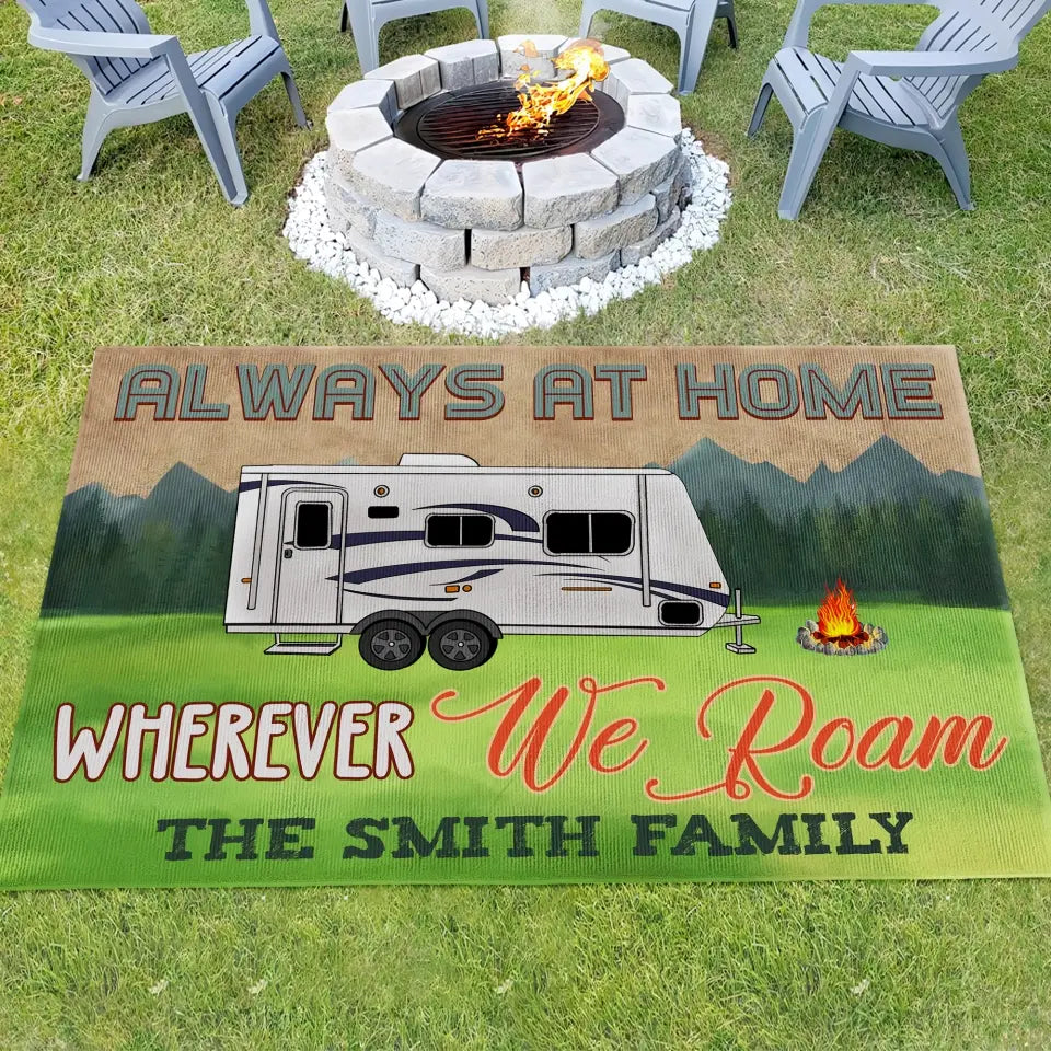 Always At Home Wherever We Roam - Personalized Patio Rug/ Patio Mat, Gift For Camping Lovers - R79AN