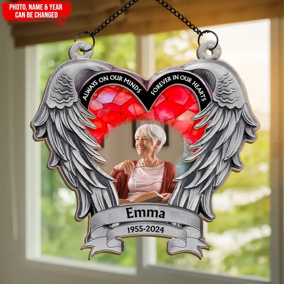 Always On Our Minds Forever In Our Hearts - Personalized Window Hanging Suncatcher - WHS62TL