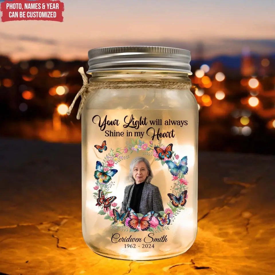Your Light Will Always Shine In My Heart - Personalized Mason Jar Light - MJL59TL