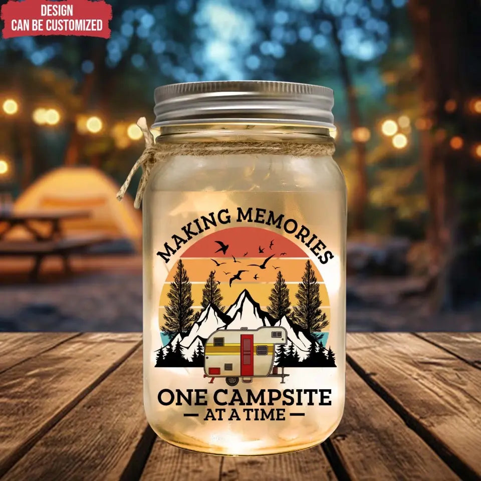 Making Memories One Campsite At A Time- Personalized Mason Jar Light, Gift For Camping Lovers , Camping, camping gift,camping,campsite,campgrounds,custom gift,personalized gifts, custom light, masom jar light, custom mason jar light, masom jar light for camping lover
