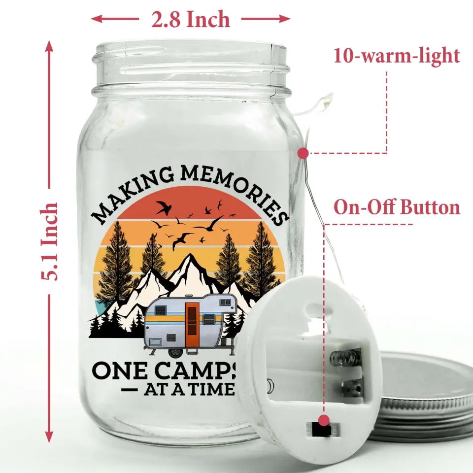Making Memories One Campsite At A Time- Personalized Mason Jar Light, Gift For Camping Lovers - MJL86AN