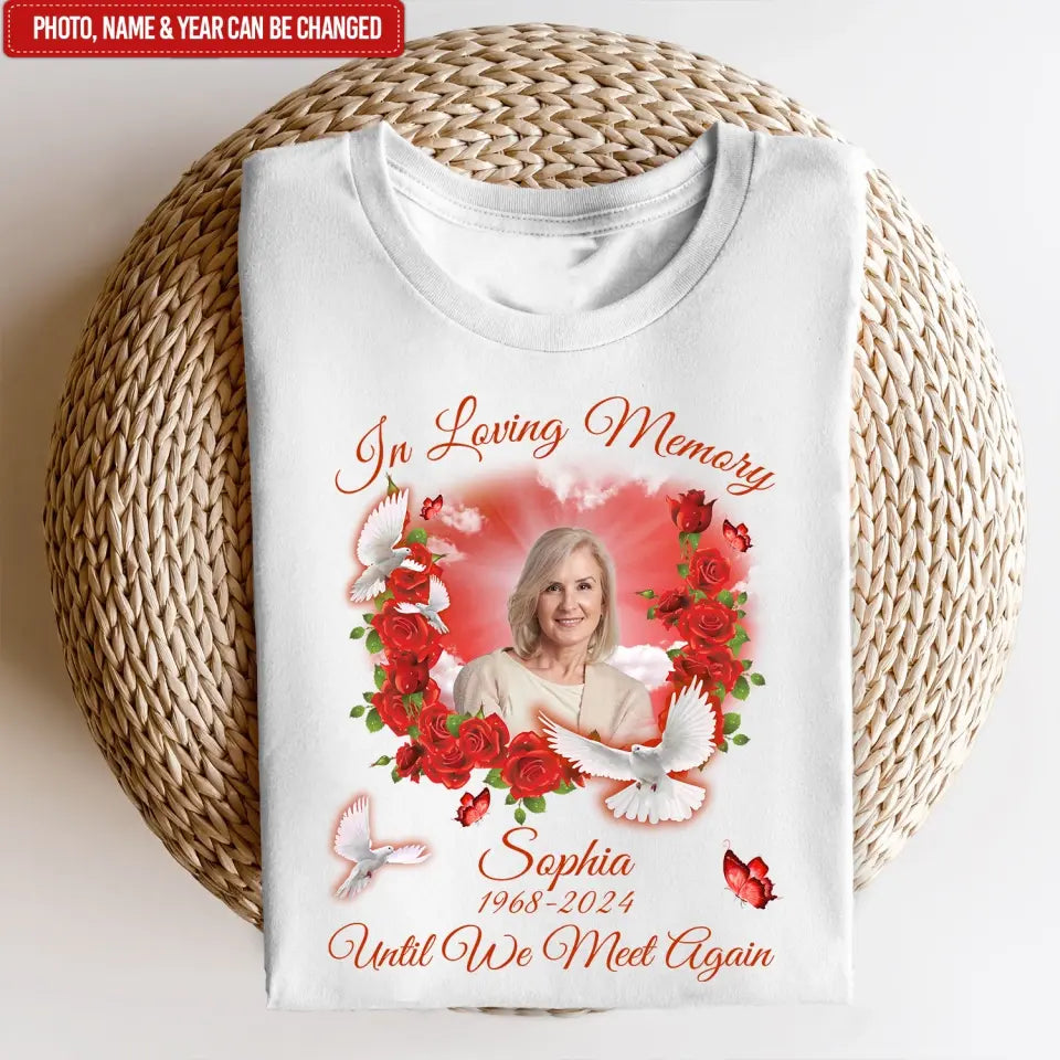 Until We Meet Again - Personalized T-Shirt, Memorial Gift, t-shirt, tee, personalized shirt