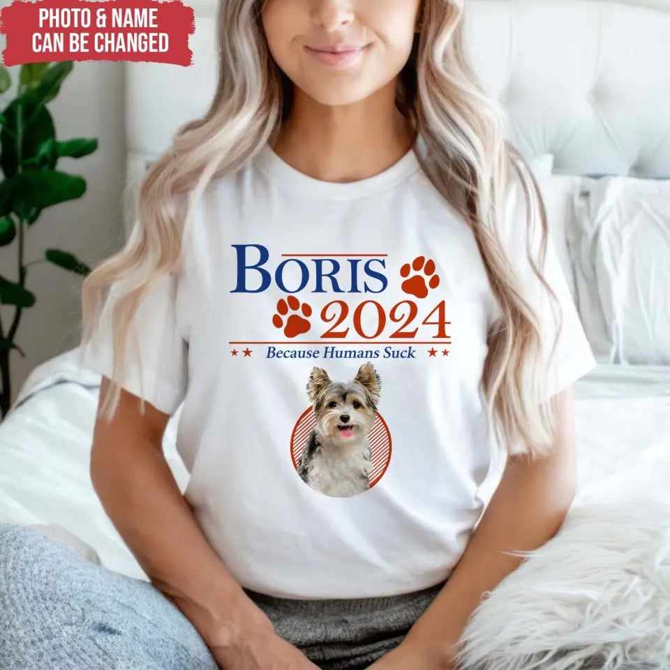 Dogs 2024 Because Humans Suck - Personalized T-Shirt - TS29UP