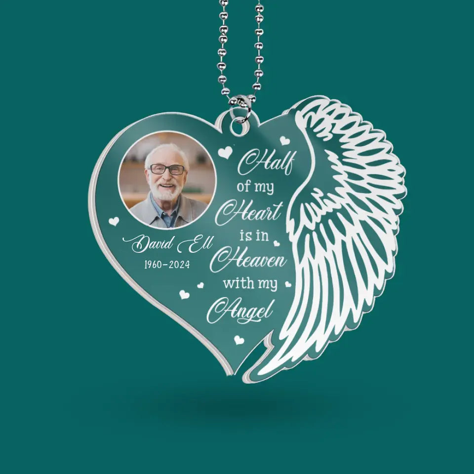 Half Of My Heart Is In Heaven With My Angel - Personalized Acrylic Car Hanger - ACH78TL