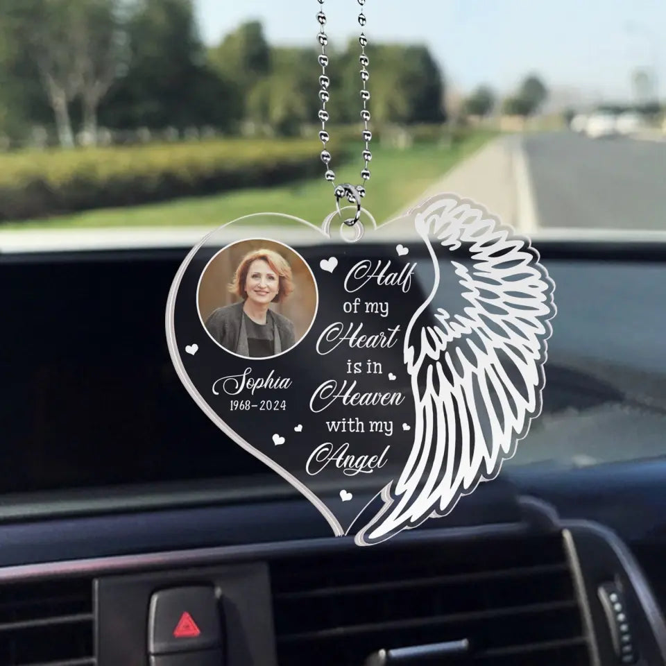 Half Of My Heart Is In Heaven With My Angel - Personalized Acrylic Car Hanger - ACH78TL