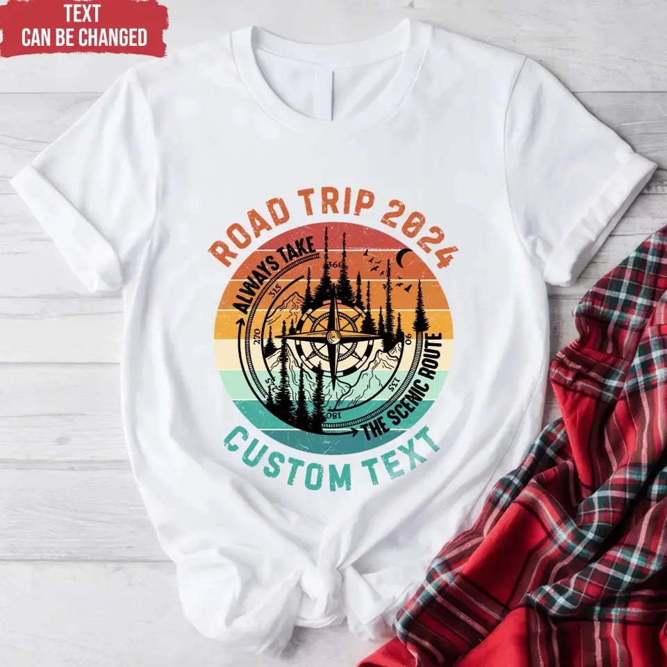 Road Trip 2024, Always Take The Scenic Route - Personalized T-Shirt, Gift For Camping Lovers - TS96AN