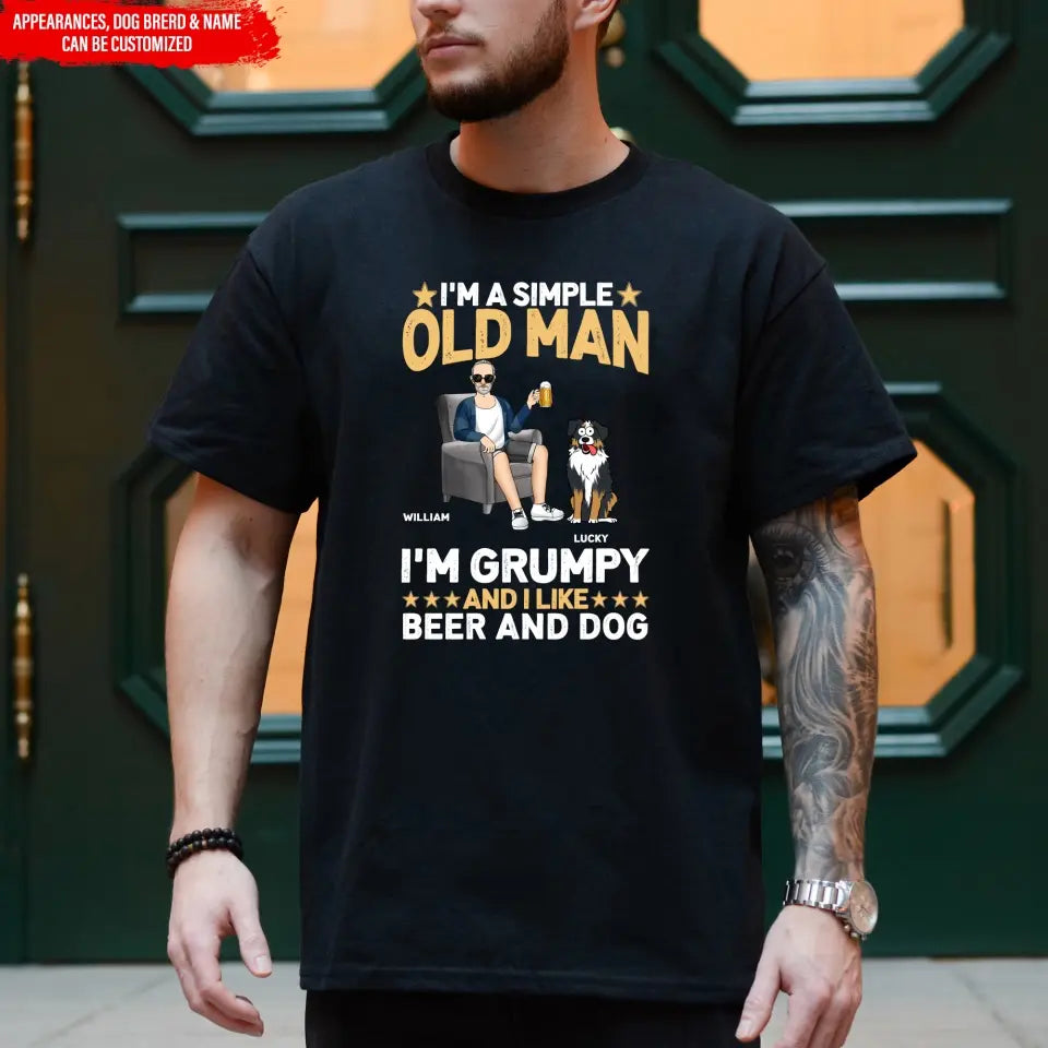 I'm A Simple Old Man I Like Beer And Dogs - Personalized T-Shirt - TS23UP