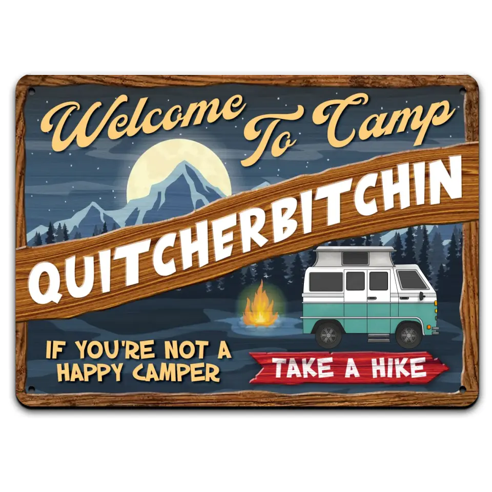 Camp Quitcherbitchin If You're Not A Happy Camper Take A Hike - Personalized Metal Sign, Camping Gift - MTS101AN