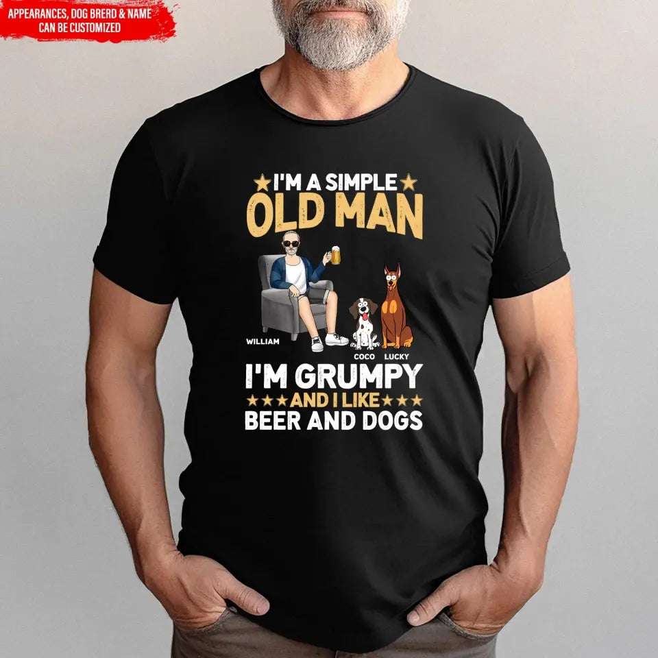 I'm A Simple Old Man I Like Beer And Dogs - Personalized T-Shirt - TS23UP