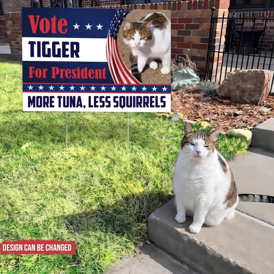 Vote My Pet For The President - Personalized Yard Sign, Funny Election Sign - YS40UP