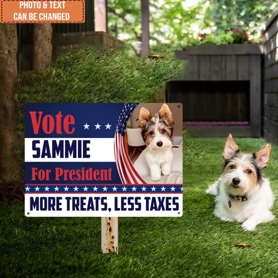 Custom Sign Vote My Pet For The President - Personalized Metal Sign, Funny Election Sign - MTS44UP