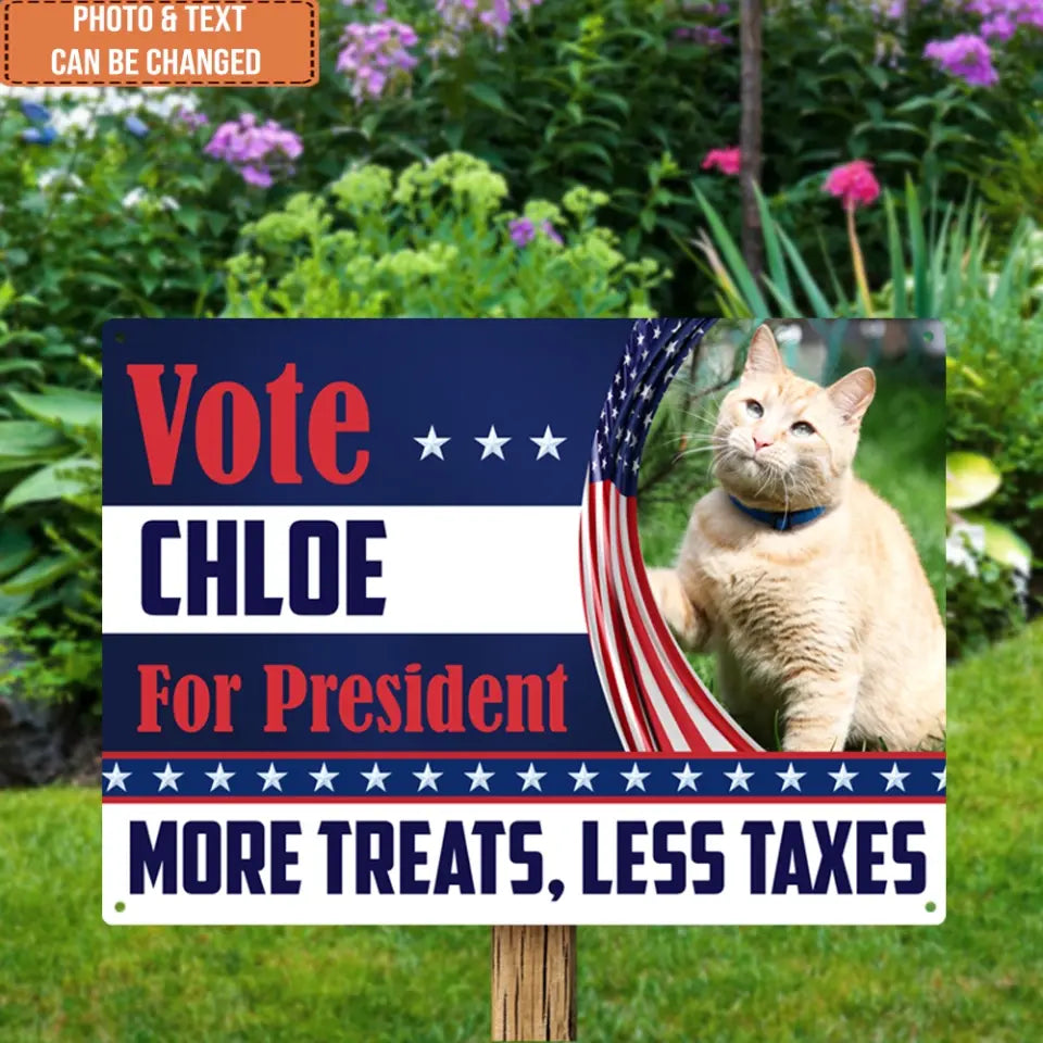 Custom Sign Vote My Pet For The President - Personalized Metal Sign, Funny Election Sign - MTS44UP