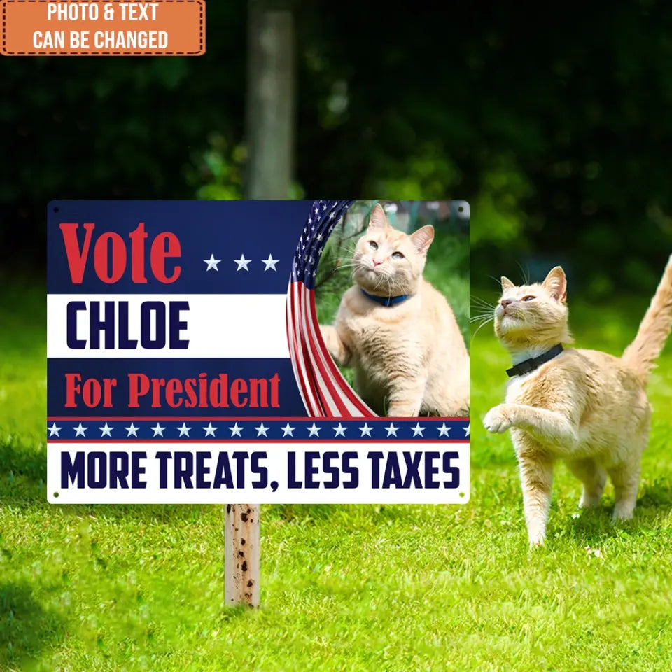 Custom Sign Vote My Pet For The President - Personalized Metal Sign, Funny Election Sign - MTS44UP