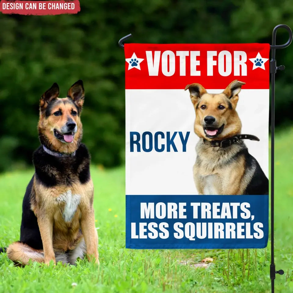 Funny Pet Political, Vote For My Pet - Personalized Garden Flag, Funny Election Flag - GF43UP