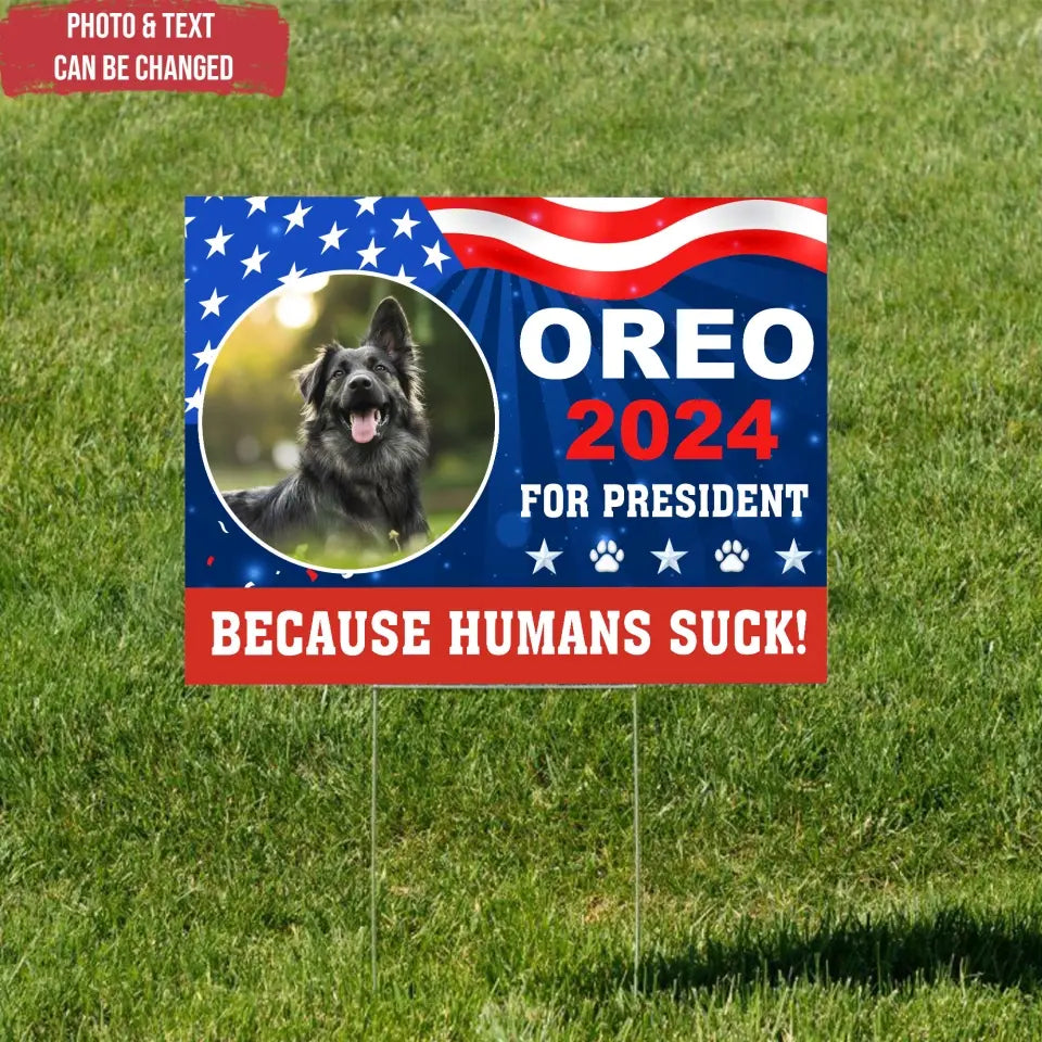 Pet For President Funny Vote Sign - Personalized Yard Sign, Custom Pet Political - YS51UP