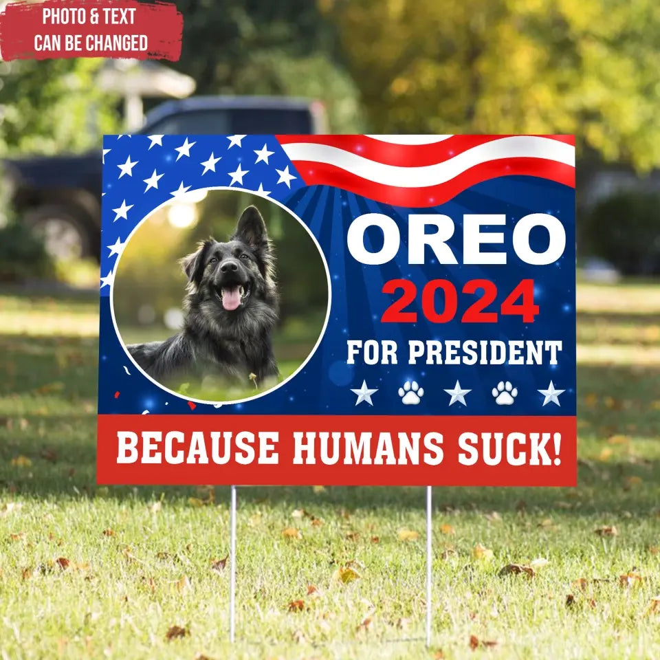 Pet For President Funny Vote Sign - Personalized Yard Sign, Custom Pet Political - YS51UP