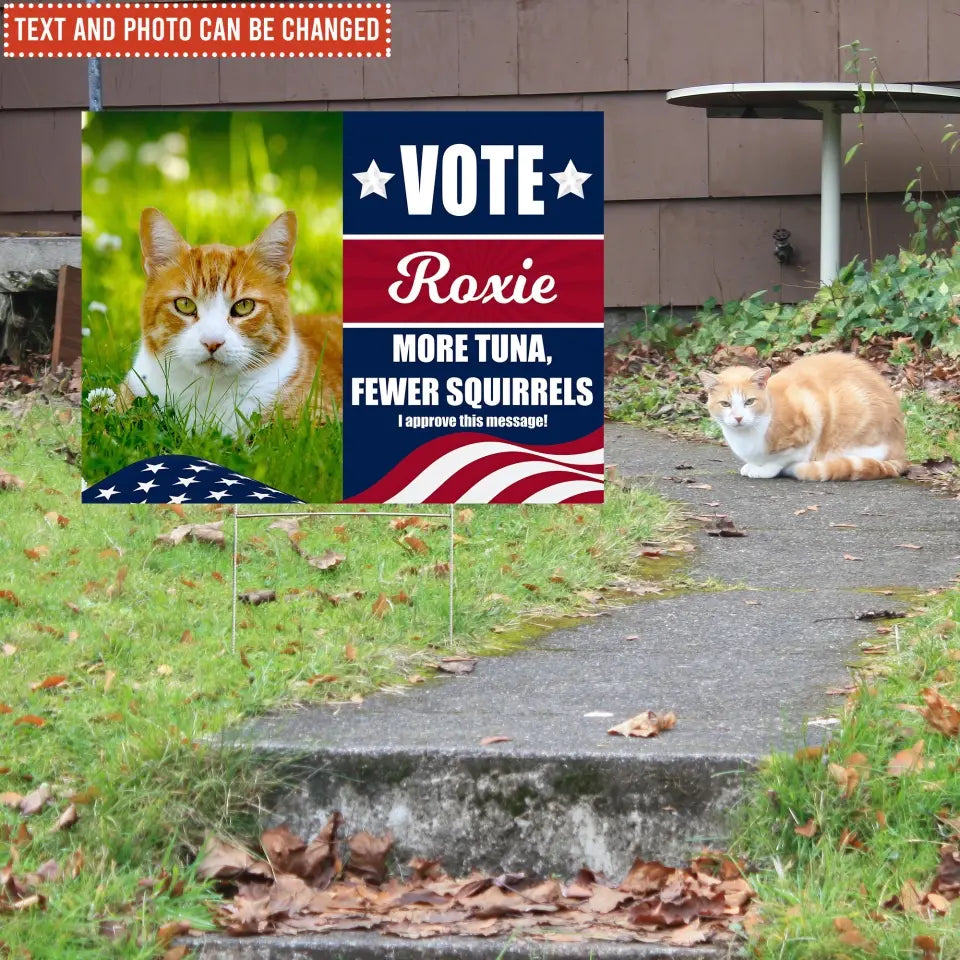 Custom Vote My Pet For President Political Sign - Personalized Yard Sign, Funny Election Sign - YS49UP