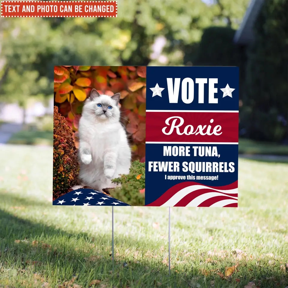 Custom Vote My Pet For President Political Sign - Personalized Yard Sign, Funny Election Sign - YS49UP